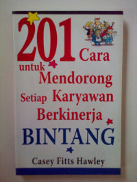 201 Cara untuk Mendorong Setiap Karyawan Berkinerja Bintang