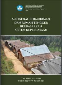 Mengenal Permukiman dan Rumah Tengger Berdasarkan Sistem Kepercayaan, Digital