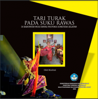 Tari Turak Pada Suku Rawas : Di Kabupaten Musi Rawas Provinsi Sumatera Selatan, Digital