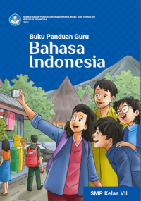 BUKU PANDUAN GURU BAHASA INDONESIA KELAS VII KURIKULUM MERDEKA