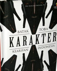 Kearifan Indonesia: Batak Toba Karakter
