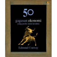 50 Gagasan Ekonomi Yang Perlu Anda Ketahui