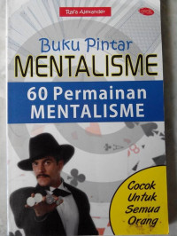 BUKU PINTAR MENTALISME : 60 PERMAINAN MENTALISME