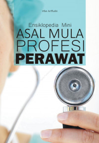 ENSIKLOPEDIA MINI ASAL MULA PROFESI PERAWAT