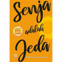 SENJA ADALAH JEDA