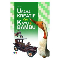 USAHA KREATIF DARI KAYU & BAMBU